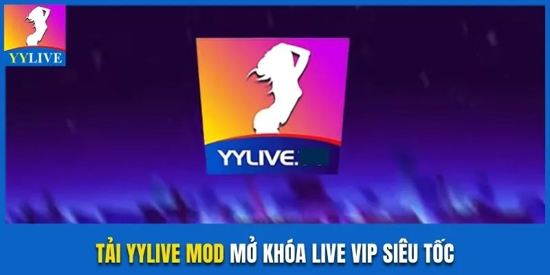 Tải YYlive Mod Mở Khóa Phòng Live VIP Và Đặt Cược Thả Ga 3 Tải YYlive mod