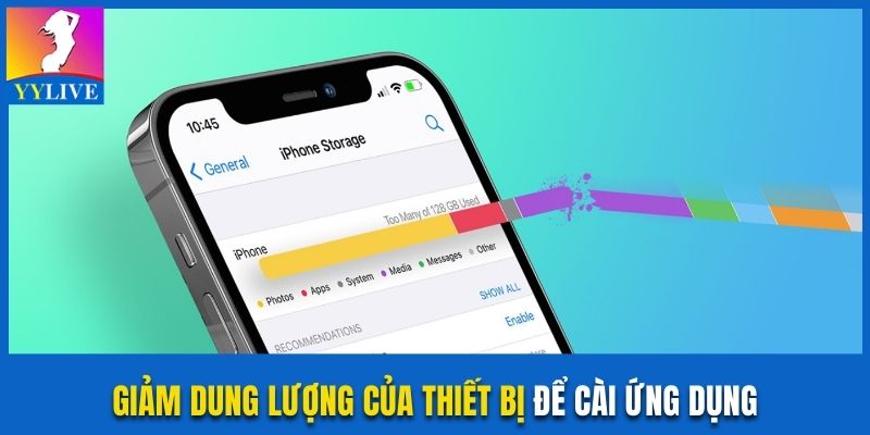 Nguyên Nhân Yylive iOS Bị Lỗi Không Cài Được Và Xử Lý 4 Giảm dung lượng của thiết bị để cài ứng dụng