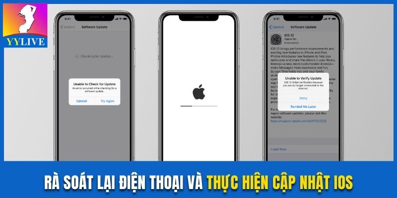 Nguyên Nhân Yylive iOS Bị Lỗi Không Cài Được Và Xử Lý 3 Rà soát lại điện thoại và thực hiện cập nhật iOS